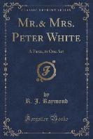 Mr.& Mrs. Peter White