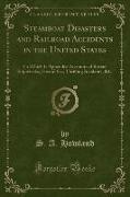 Steamboat Disasters and Railroad Accidents in the United States