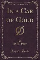 In a Car of Gold (Classic Reprint)