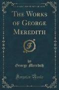 The Works of George Meredith (Classic Reprint)