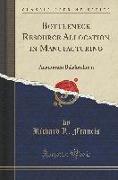 Bottleneck Resource Allocation in Manufacturing: Anantaram Balakrishnan (Classic Reprint)