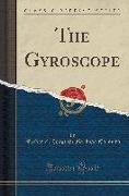 The Gyroscope (Classic Reprint)