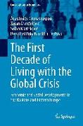 The First Decade of Living with the Global Crisis