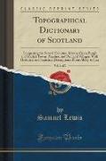 Topographical Dictionary of Scotland, Vol. 1 of 2