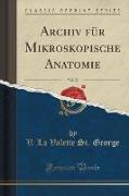 Archiv für Mikroskopische Anatomie, Vol. 32 (Classic Reprint)