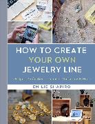 How to Create Your Own Jewelry Line