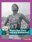 What's Your Story, Wilma Rudolph?