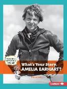 What's Your Story, Amelia Earhart?