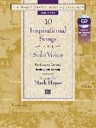 The Mark Hayes Vocal Solo Collection -- 10 Inspirational Songs for Solo Voice: For Concerts, Contests, Recitals, and Worship (Medium Low Voice), Book