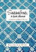 Sassafras, A Quilt Journal
