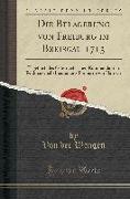 Die Belagerung Von Freiburg Im Breisgau 1713: Tagebuch Des Osterreichischen Kommandanten Feldmarschall-Lieutenants Freiherrn Von Harrsch (Classic Repr