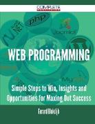 Web Programming - Simple Steps to Win, Insights and Opportunities for Maxing Out Success
