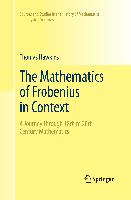 The Mathematics of Frobenius in Context