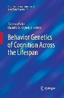 Behavior Genetics of Cognition Across the Lifespan