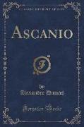 Ascanio (Classic Reprint)