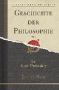 Geschichte der Philosophie, Vol. 1 (Classic Reprint)