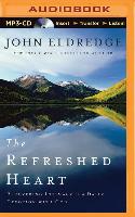The Refreshed Heart: Recovering Intimacy in a Daily Devotion with God