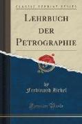 Lehrbuch der Petrographie (Classic Reprint)