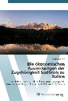 Die ökonomischen Auswirkungen der Zugehörigkeit Südtirols zu Italien