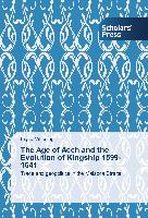 The Age of Aceh and the Evolution of Kingship 1599-1641