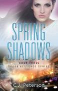 Spring Shadows: Grace Restored Series - Book Three
