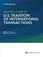 Practical Guide to U.S. Taxation of International Transactions, 10th Edition