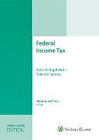Federal Income Tax 2015-2016: Code and Regulations-Selected Sections