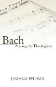 Bach Among the Theologians