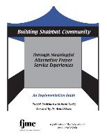 Building Shabbat Community: Through Meaningful Alternative Prayer Service Experiences