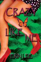 Crazy Like Me