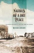 Natives of a Dry Place: Stories of Dakota Before the Oil Boom