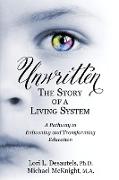 Unwritten, The Story of a Living System