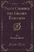 Pages Choisies des Grands Écrivains (Classic Reprint)