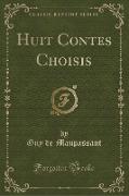 Huit Contes Choisis (Classic Reprint)