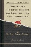 Studien zur Rechtsgeschichte der Gottesfrieden und Landfrieden, Vol. 1