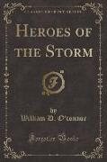 Heroes of the Storm (Classic Reprint)