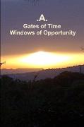 Gates of Time - Windows of Opportunity