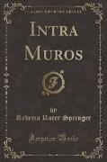 Intra Muros (Classic Reprint)