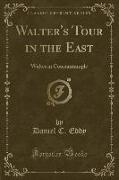 Walter's Tour in the East