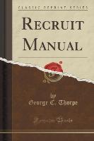 Recruit Manual (Classic Reprint)