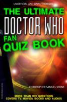 The Ultimate Doctor Who Fan Quiz Book