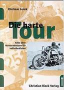 Die harte Tour: Alles über Motorradreisen für Individualisten