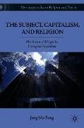 The Subject, Capitalism, and Religion