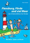 Flensburg, Förde und viel Meer. Deutsche Ausgabe