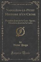 Napoléon-le-Petit Histoire d'un Crime