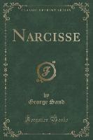 Narcisse (Classic Reprint)
