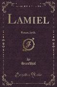 Lamiel: Roman Inédit (Classic Reprint)