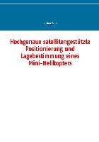 Hochgenaue satellitengestützte Positionierung und Lagebestimmung eines Mini-Helikopters