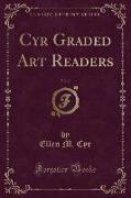 Cyr Graded Art Readers, Vol. 2 (Classic Reprint)