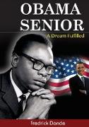 Obama Senior. A Dream Fulfilled